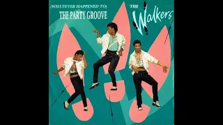 THE WALKERS The party groove (1983)