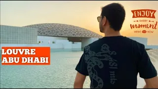 Louver Abu Dhabi | a complete  tour of Louver Museum Abu Dhabi - UAE