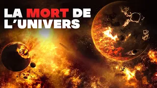 Comment notre univers va-t-il mourir ? (et quand ?)