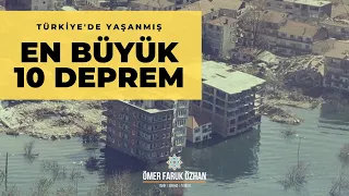 Türkiye'de Yaşanmış En Büyük 10 Deprem | Türkiye'de Deprem Tarihi