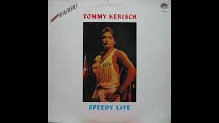 Tommy Kerisch - Speedy Life - 1985 - Cara A - MAXI