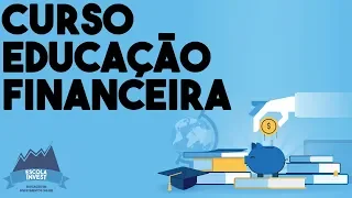 🎓📖💲 Aula 03 - Curso Educação Financeira - Planejando Sua Vida Financeira - Escola Invest