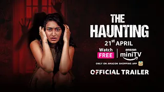 The Haunting | Official Trailer | The Fear Is Real | Releasing on April 21 | Amazon MiniTV!