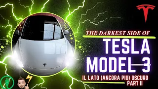 Il lato oscuro di Tesla Model 3 Part II - The Darkest side of Tesla Model 3 Part II