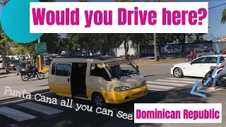 Would you drive in the Dominican Republic? With Punta Cana all you can see I drive here, have a look