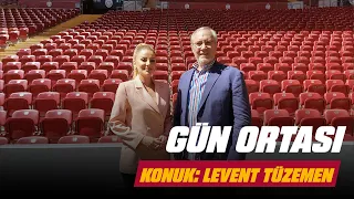 🔴 Gün Ortası – Konuk: Levent Tüzemen (24 Nisan 2024)