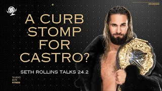 WWE Superstar Seth Rollins on Announcing 24.2 and How he Might Deal with Dave Castro