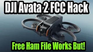 DJI Avata 2 Free FCC Power & Speed Hack - Ham Is Back