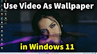 How to Use Any Video As Wallpaper in Windows 11