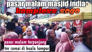 pasar malam masjid india jln tar kuala lumpur. pasar malam terpanjang dan teramai di malaysia