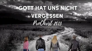 Mottolied ProChrist 2013 - Gott hat uns nicht vergessen