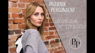 Prawnik Personalny § UBEZPIECZENIE AC - CZY WARTO?