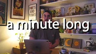 a minute long for the internet