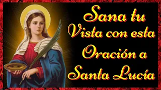 🙌Oración a Santa Lucía para pedir por la sanación de los ojos