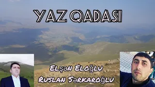 Elşən Eloğlu Ruslan Sərkaroğlu.KƏNTDƏN MƏNƏ NAMƏ GÖNDƏR.