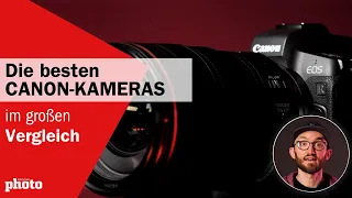 Die BESTEN Canon EOS R Kameras im Vergleich 📷 | DigitalPHOTO Magazin