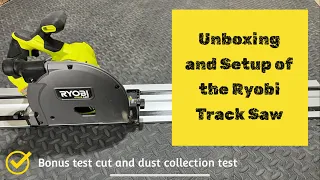 Ryobi Track Saw Unboxing and Setup