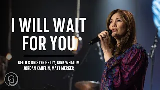 I Will Wait For You (Psalm 130) - Keith & Kristyn Getty, Kirk Whalum, Jordan Kauflin, Matt Merker