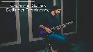 Caparison Guitars | Dellinger Prominence // Review and Demo