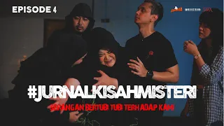 EPISODE 4 SEMAKIN KACAU #jurnalkisahmisteri