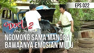 SI DOEL ANAK SEKOLAHAN - Ngomong Sama Mandra Bawaanya Emosian