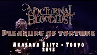 Nocturnal Bloodlust - Pleasure Of Torture ( Akasaka Blitz 2015)