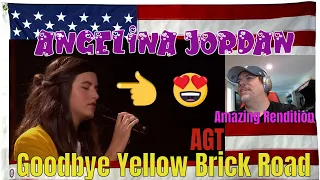 Angelina Jordan - Goodbye Yellow Brick Road - AGT: the Champions finals - REACTION - JUST WOW
