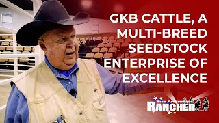 GKB Cattle, a Multi-Breed Seedstock Enterprise of Excellence | The American Rancher