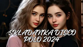 LUTY 2024 ❌❌ DISCO POLO ❌❌ SKŁADANKA DISCO POLO 2024 |❌ NOWOŚCI |❌HITY |❌REMIXY!!