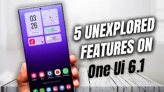 5 Unexplored Features of One UI 6.1 on Samsung Galaxy Phones !