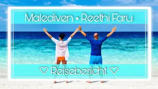 Malediven • Reethi Faru Resort • Life to journey