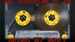 Mr Charlie N. 18   Mixed by Erry   (1986)