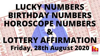 Lottery Lucky Numbers, Birthday Numbers, Horoscope Numbers & Affirmation - August 28th 2020