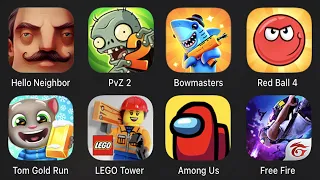 Hello Neighbor, PvZ 2, Bowmasters, Red Ball 4, Tom Gold Run, LEGO Tower, Among Us, Free Fire