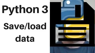 Python 3 Lesson 14:  Save & Load Data