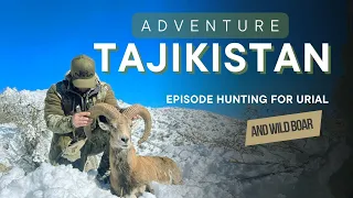 Tajikistan Adventure Episode Hunting for Urial and Wild Boar