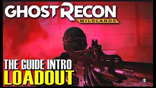 Ghost Recon Wildlands GUIDE FOR AVERAGE PLAYERS Intro | Loadout