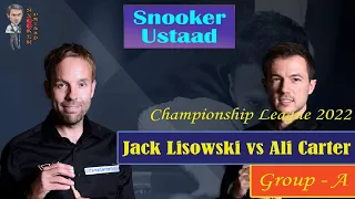 Jack Lisowski Vs Ali Carter | Championship League 2022 | Group - A