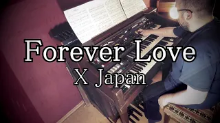 【エレクトーン演奏】「Forever Love」X Japan ・ YAMAHA D85 ・ D800