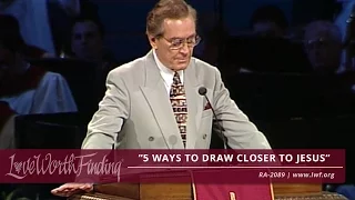 Adrian Rogers: 5 Ways to Draw Closer to Jesus (#2089)