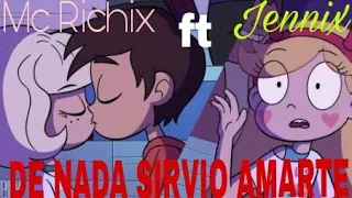 💔De nada sirvió amarte💔 (starco)Mc richix ft jennix 🌟+Letra en la descripccion🌟