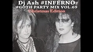 DJ Ash #Inferno #goth party mix Vol.69 - Christmas Edition