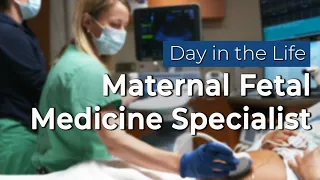 A Day in the Life | Maternal Fetal Medicine Specialist Jane Martin, MD