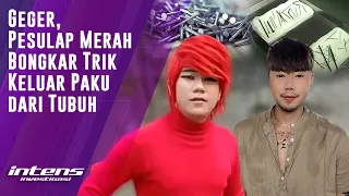 Begini Cara Pesulap Merah Bongkar Trik Keluar Paku Dari Tubuh Manusia | Intens Investigasi |Eps 1884