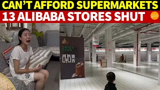 Ordinary People Can’t Afford Supermarkets Anymore! Alibaba’s Famous Chain Closes 13 Stores in a Row