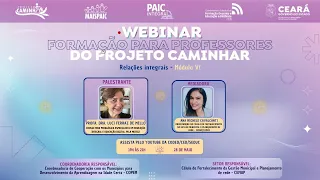 Aula 6 - Webinar Módulo VI - Curso Formação de professores do Projeto Caminhar