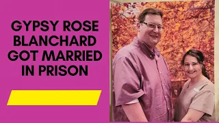 Gypsy Rose Blanchard got married in prison, and they’ll finally be together on Thursday!