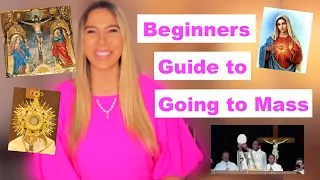 Beginners Guide to Mass! (when you're going for the first time)