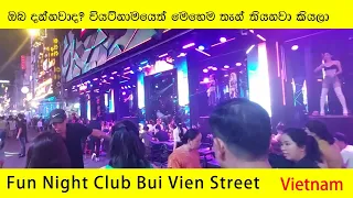 The Secret Life of Bui Vien Street: Unveiling the Fun Night Club Scene