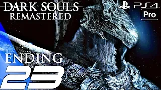 Dark Souls Remastered - Gameplay Walkthrough Part 23 - Good Ending & Gwyn Final Boss (PS4 PRO)